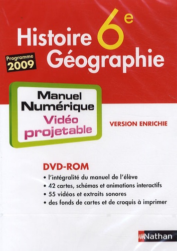  Nathan - Histoire Géographie 6e - DVD-ROM Manuel numérique vidéo projetable, programme 2009.