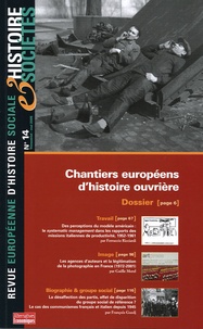 Carles Enrech et Svetlana Ulianova - Histoire & Sociétés N° 14, Mai 2005 : Chantiers européens d'histoire ouvrière.
