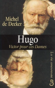 Hugo. Victor pour ces dames
