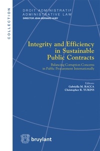Gabriella Racca et Christopher Yukins - Integrity and Efficiency in Sustainable Public Contracts - Balancing Corruption Concerns in Public Procurement Internationally.