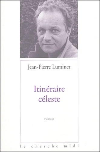 Jean-Pierre Luminet - Itinéraire céleste.