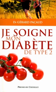 Gérard Pacaud - Je soigne mon diabète de type 2.