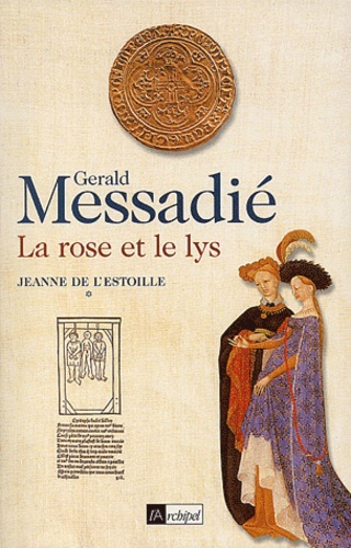 Jeanne de l'Estoille Tome 1 : La rose et le lys