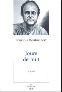 François Montmaneix - Jours de nuit.