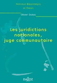 JURIDICTIONS NATIONALES, JUGE COMMUNAUTAIRE
