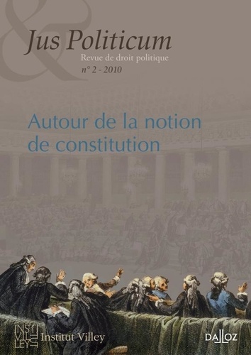 Denis Baranger - Jus Politicum N° 2, 2010 : Autour de la notion de constitution.