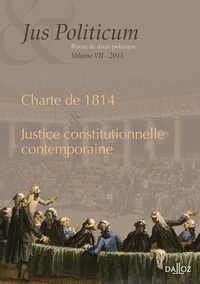Charte de 1814 et justice constitutionnelle contemporaine