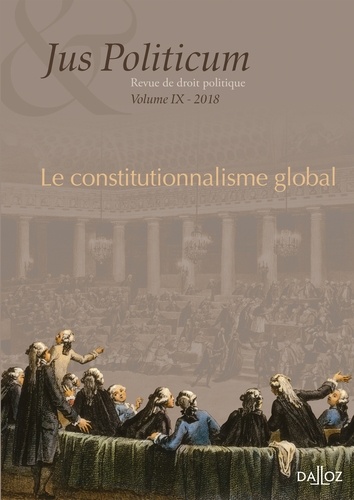 Jus Politicum N° 9, 2018 Le constitutionnalisme global