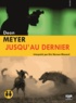 Deon Meyer - Jusqu'au dernier. 2 CD audio MP3
