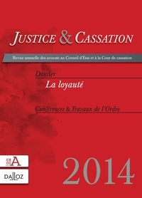 Sylvie Faye - Justice & Cassation 2014 : La loyauté.