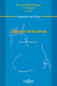Emmanuelle Lajus-Thizon - L'abus en droit pénal.