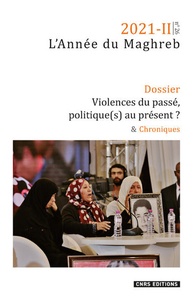 Frédéric Vairel - L'Année du Maghreb N° 26/2021-II : Violences du passé, politique(s) au présent ?.