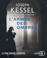 Joseph Kessel - L'armée des ombres. 1 CD audio MP3