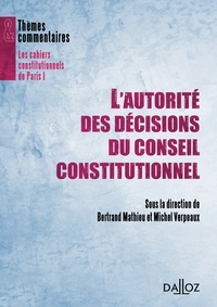Bertrand Mathieu et Michel Verpeaux - L'autorité des décisions du Conseil constitutionnel.