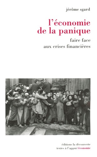Jérôme Sgard - L'économie de la panique - Faire face aux crises financières.