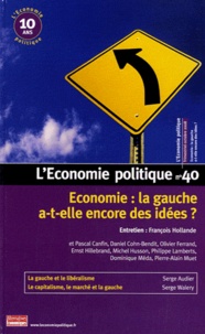 Christian Chavagneux - L'Economie politique N° 40, Octobre 2008 : Economie : la gauche a-t-elle encore des idées ?.