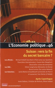 Christian Chavagneux - L'Economie politique N° 46, Avril 2010 : Suisse : vers la fin du secret bancaire ?.