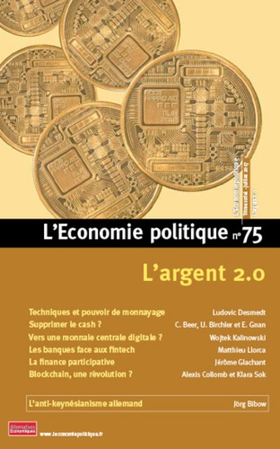 L'Economie politique N° 75, juillet 2017 L'argent 2.0
