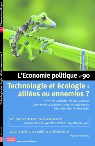 L'Economie politique N° 90, mai 2021 Technologie et écologie : alliées ou ennemies ?