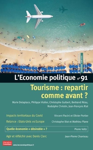 L'Economie politique N° 91, août 2021 Tourisme. Repartir comme avant ?