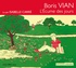 Boris Vian et Isabelle Carré - L'écume des jours. 1 CD audio MP3