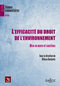 Olivera Boskovic - L'efficacité du droit de l'environnement - Mise en oeuvre et sanctions.