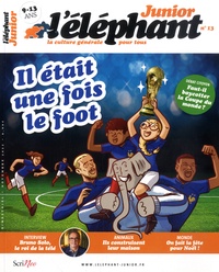 Stéphanie Tisserond - L'éléphant junior N° 13, novembre 2022 : Il était une fois le foot.