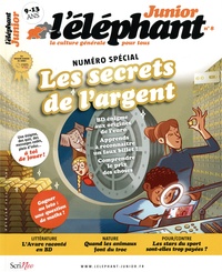 Stéphanie Tisserond - L'éléphant junior N° 8, février 2022 : Les secrets de l'argent.