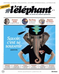 Guénaëlle Le Solleu et Jean-Paul Arif - L'éléphant N° 1, Janvier 2013 : Savoir, c'est se souvenir.