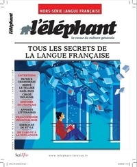Véronique Châtel - L'Eléphant. Hors-série Langue française, mars 2023 : Tous les secrets de la langue française.