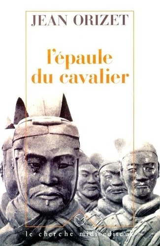Jean Orizet - L'épaule du cavalier - Histoire de l'entretemps.