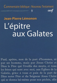 Jean-Pierre Lémonon - L'épître aux Galates.