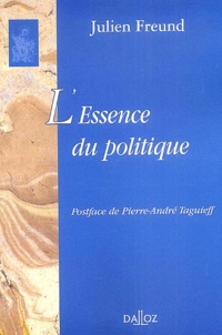 Julien Freund - L'essence du politique.