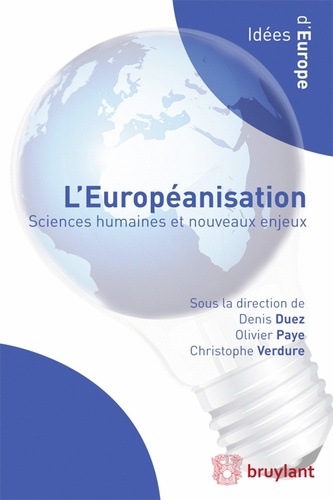 Denis Duez et Olivier Paye - L'européanisation - Sciences humaines et nouveaux enjeux.