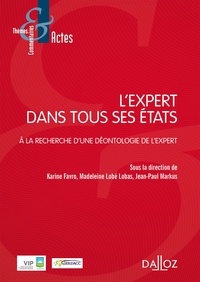 Karine Favro et Madeleine Lobé Lobas - L'expert dans tous ses états - A la recherche d'une déontologie de l'expert.