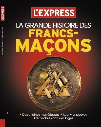 François Koch - L'Express hors-série  : La grande histoire des francs-maçons.