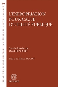 David Renders - L'expropriation pour cause d'utilité publique.