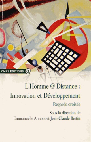 L'Homme @ Distance : Innovation et Développement. Regards croisés