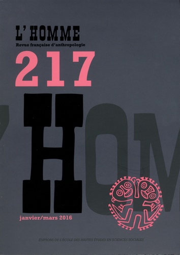  EHESS - L'Homme N° 217, Janvier-mars 2016 : .