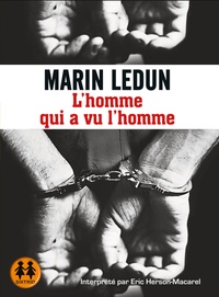 Marin Ledun - L'homme qui a vu l'homme. 1 CD audio MP3