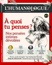 Jean-François Dortier - L'humanologue N° 5, janvier 2022 : A quoi tu penses ? - Nos pensées intimes dévoilées.