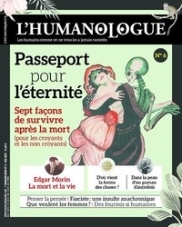 Jean-François Dortier - L'humanologue N° 6, mai 2022 : Passeport pour l'éternité.