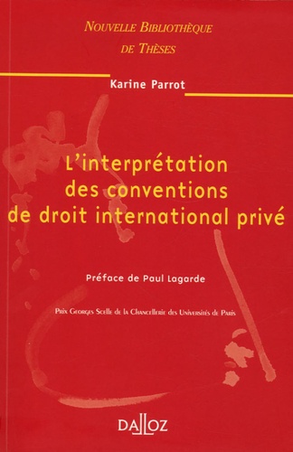 Karine Parrot - L'interprétation des conventions de droit international privé.