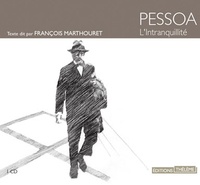 Fernando Pessoa - L'Intranquilité. 1 CD audio