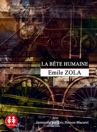 Emile Zola - La bête humaine. 1 CD audio MP3