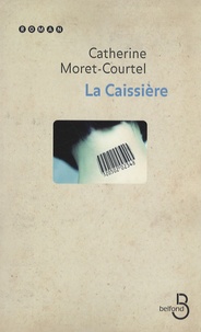 Catherine Moret-Courtel - La Caissière.