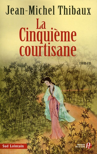 Jean-Michel Thibaux - La Cinquième courtisane.