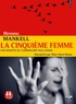 Henning Mankell - La cinquième femme. 2 CD audio MP3