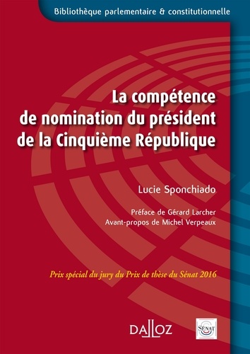 Lucie Sponchiado - La compétence de nomination du président de la Cinquième République.