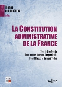 Bertrand Seiller et Jacques Petit - La Constitution administrative de la France.
